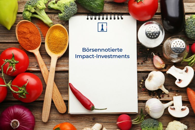 Kennen Sie schon das Rezept für börsennotierte Impact-Investments ?