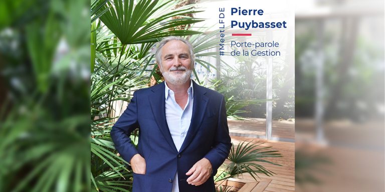 #MeetLFDE : Pierre Puybasset, Porte-parole de la Gestion, LFDE – La Financière de l’Echiquier